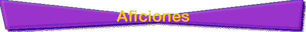 Aficiones